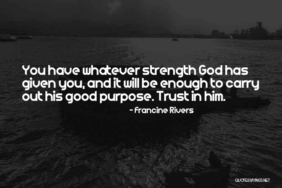 Shtainer Quotes By Francine Rivers Shtainer Quotes By Francine Rivers
