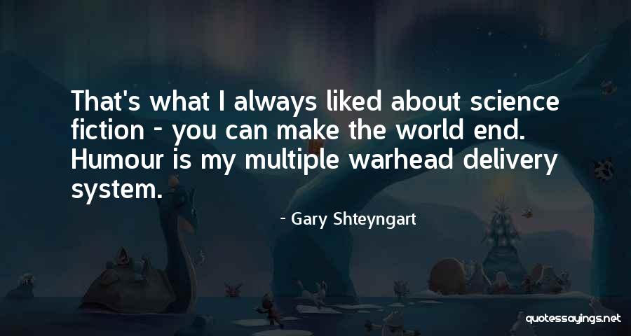 Shteyngart Gary Quotes By Gary Shteyngart Shteyngart Gary Quotes By Gary Shteyngart
