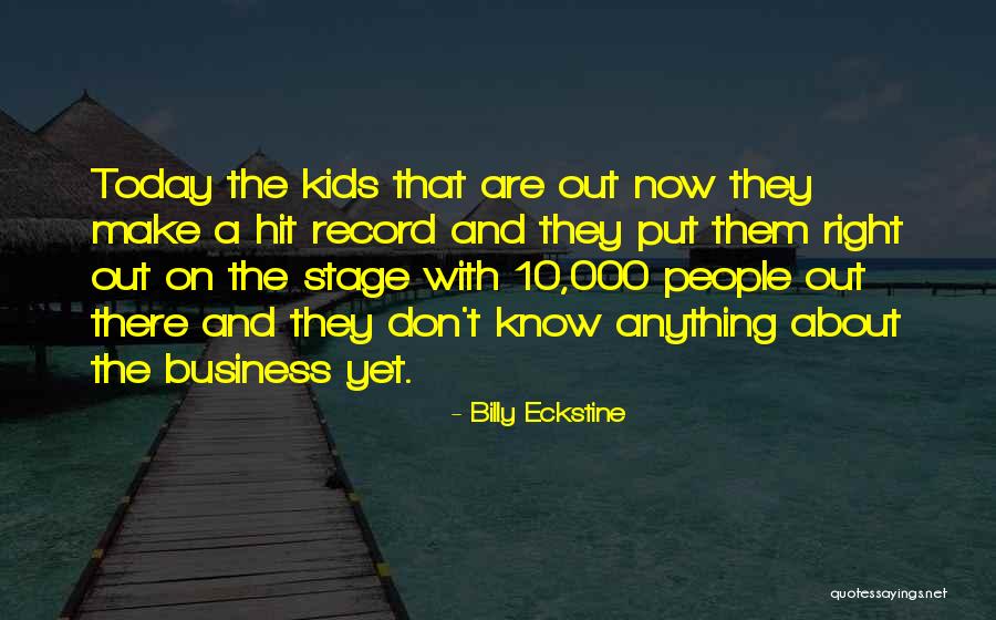 Shtylla Quotes By Billy Eckstine Shtylla Quotes By Billy Eckstine