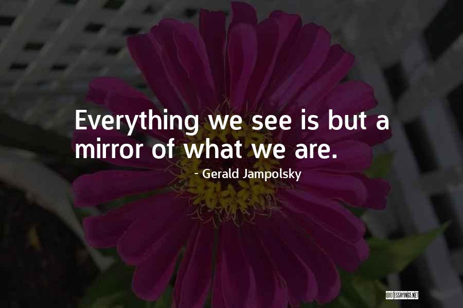 Shuala Titi Quotes By Gerald Jampolsky