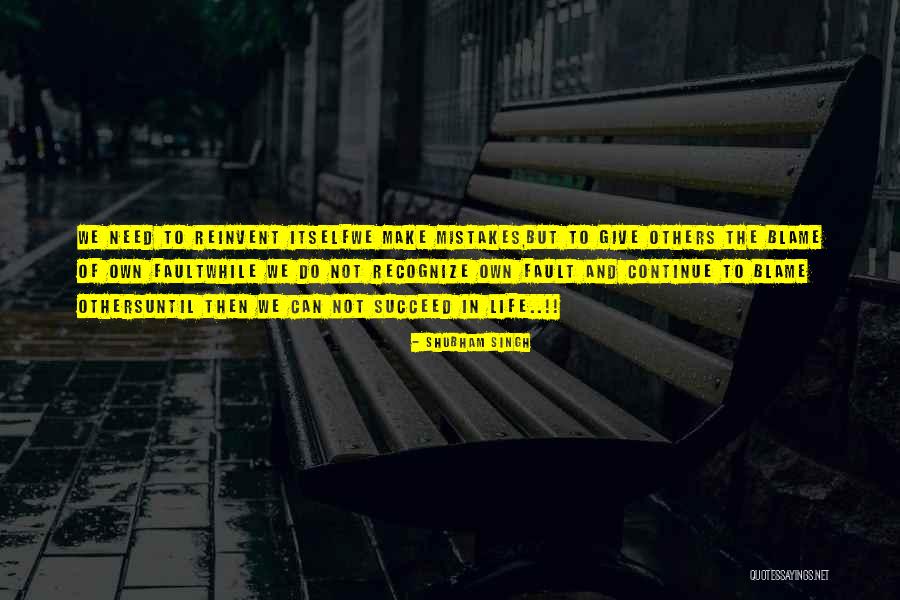Shubham Quotes By Shubham Singh Shubham Quotes By Shubham Singh