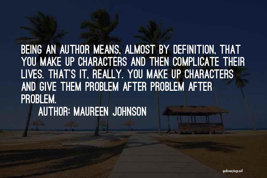 Shubhika Davda Quotes By Maureen Johnson