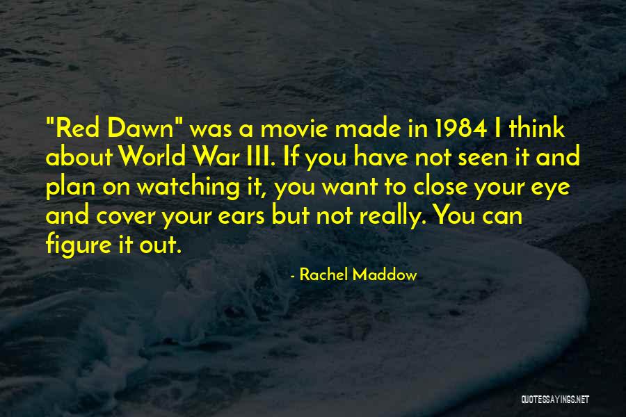 Shuchuwa Quotes By Rachel Maddow