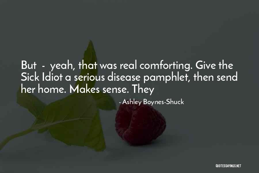 Shuck Quotes By Ashley Boynes-Shuck Shuck Quotes By Ashley Boynes-Shuck