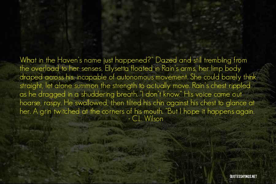 Shuddering Quotes By C.L. Wilson Shuddering Quotes By C.L. Wilson