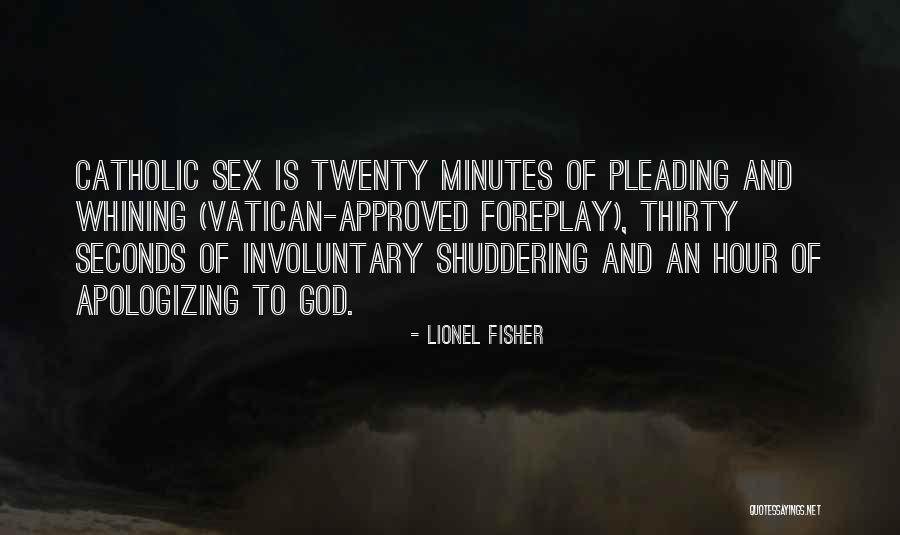 Shuddering Quotes By Lionel Fisher Shuddering Quotes By Lionel Fisher