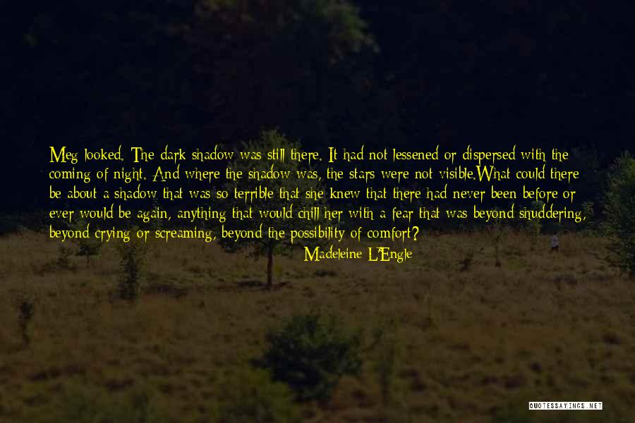 Shuddering Quotes By Madeleine L'Engle Shuddering Quotes By Madeleine L'Engle