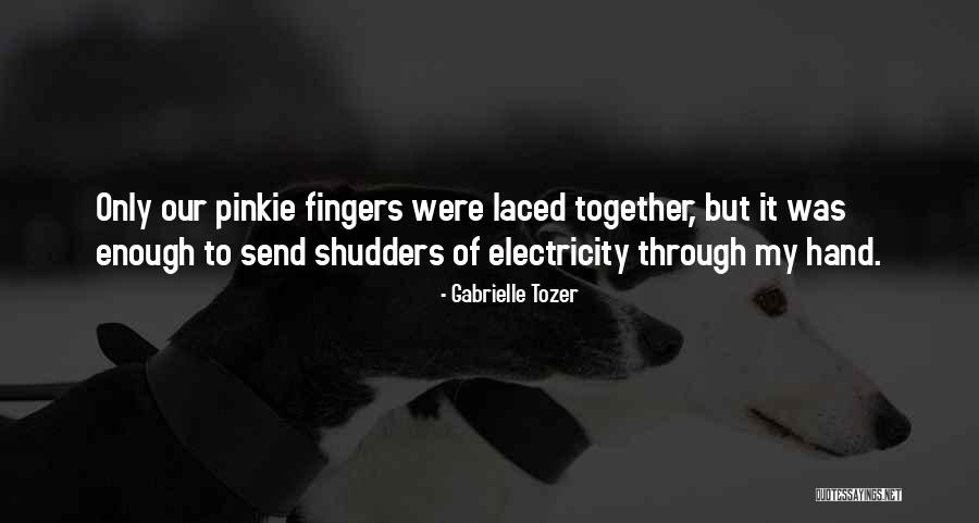 Shudders Quotes By Gabrielle Tozer Shudders Quotes By Gabrielle Tozer