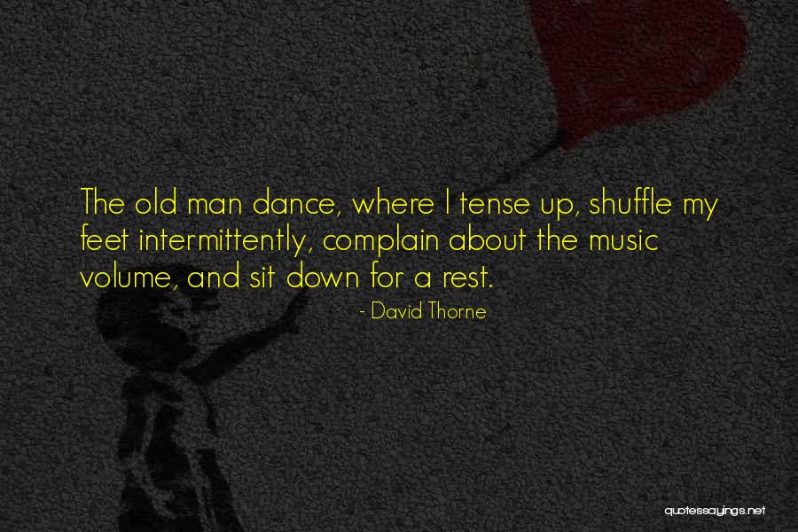 Shuffle Dance Quotes By David Thorne Shuffle Dance Quotes By David Thorne