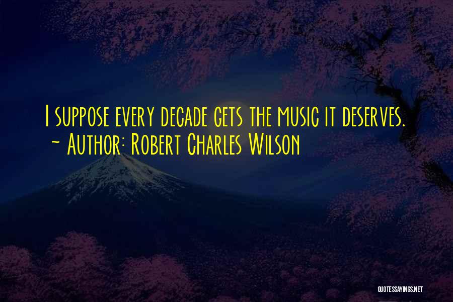 Shuffleboard Pucks Quotes By Robert Charles Wilson