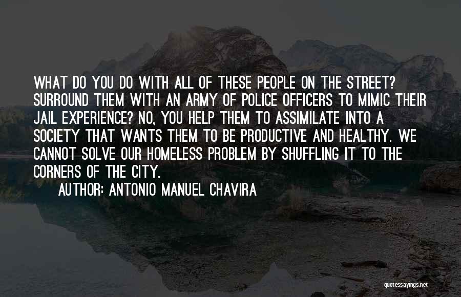 Shuffling Quotes By Antonio Manuel Chavira
