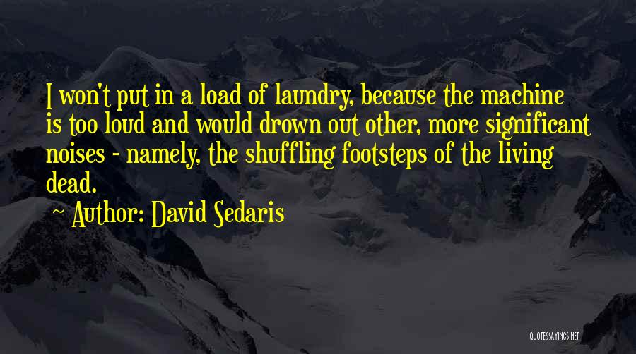 Shuffling Quotes By David Sedaris