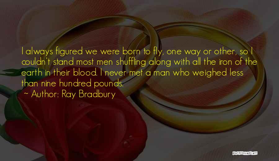 Shuffling Quotes By Ray Bradbury