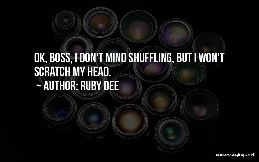 Shuffling Quotes By Ruby Dee