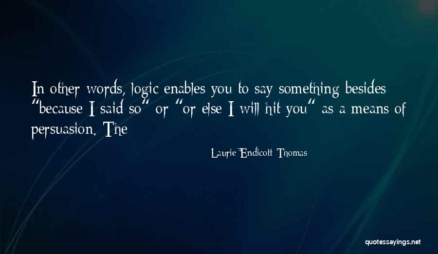 Shugga Mama Quotes By Laurie Endicott Thomas Shugga Mama Quotes By Laurie Endicott Thomas
