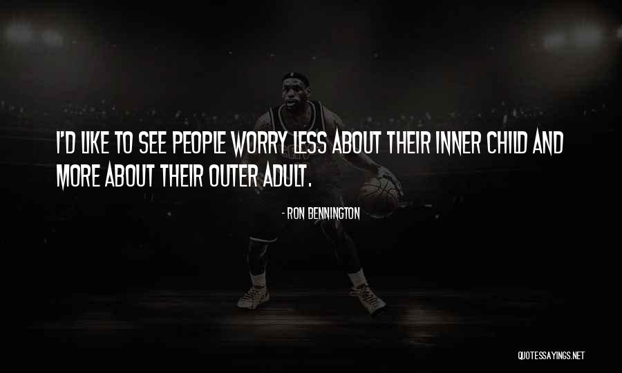 Shuhii Quotes By Ron Bennington Shuhii Quotes By Ron Bennington