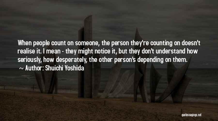 Shuichi Yoshida Quotes 2034592 Shuichi Yoshida Quotes 2034592