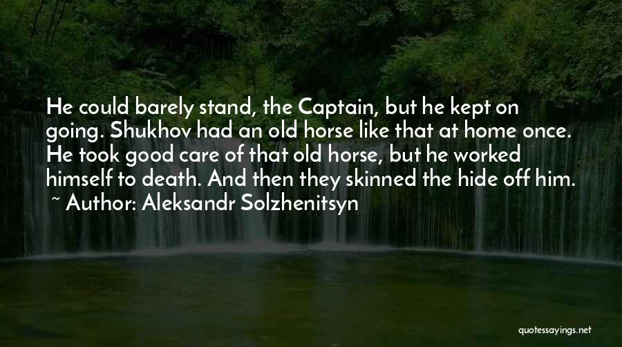 Shukhov Quotes By Aleksandr Solzhenitsyn