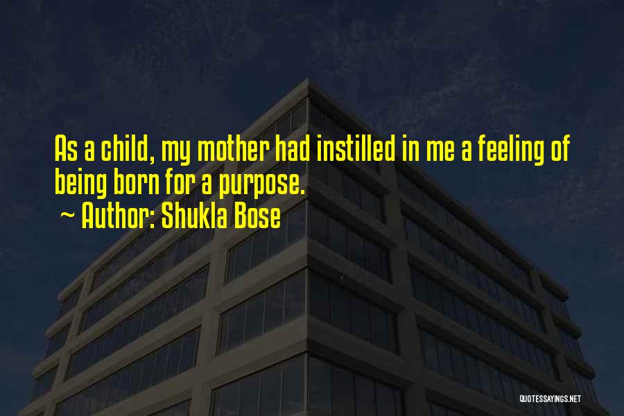 Shukla Bose Quotes 367145