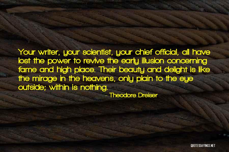 Shukman Psychiatrist Quotes By Theodore Dreiser Shukman Psychiatrist Quotes By Theodore Dreiser