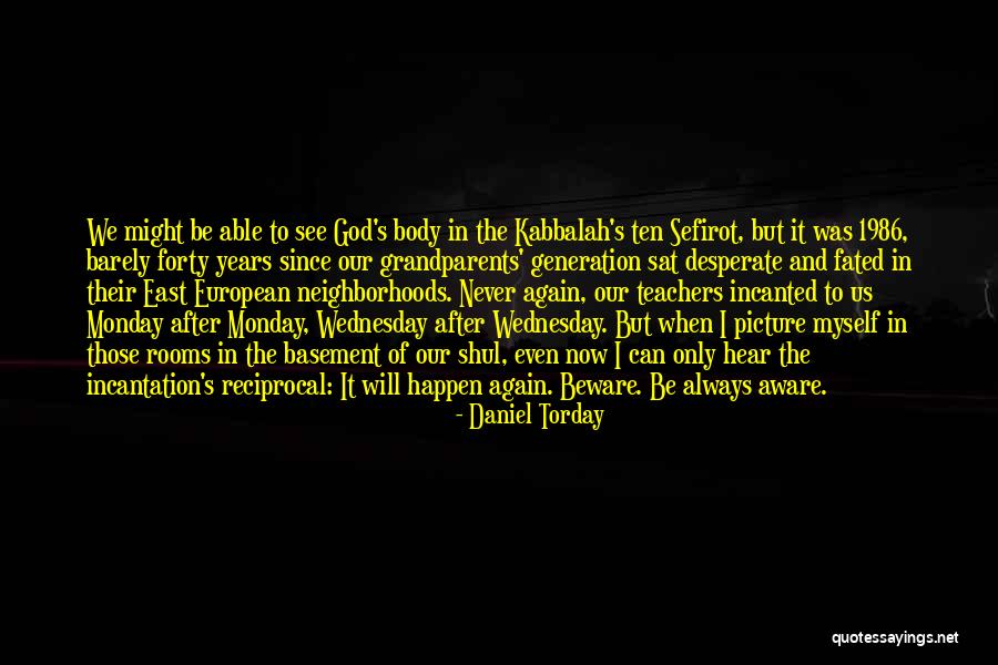 Shul Quotes By Daniel Torday Shul Quotes By Daniel Torday