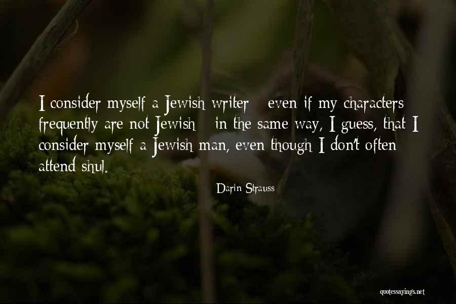 Shul Quotes By Darin Strauss Shul Quotes By Darin Strauss