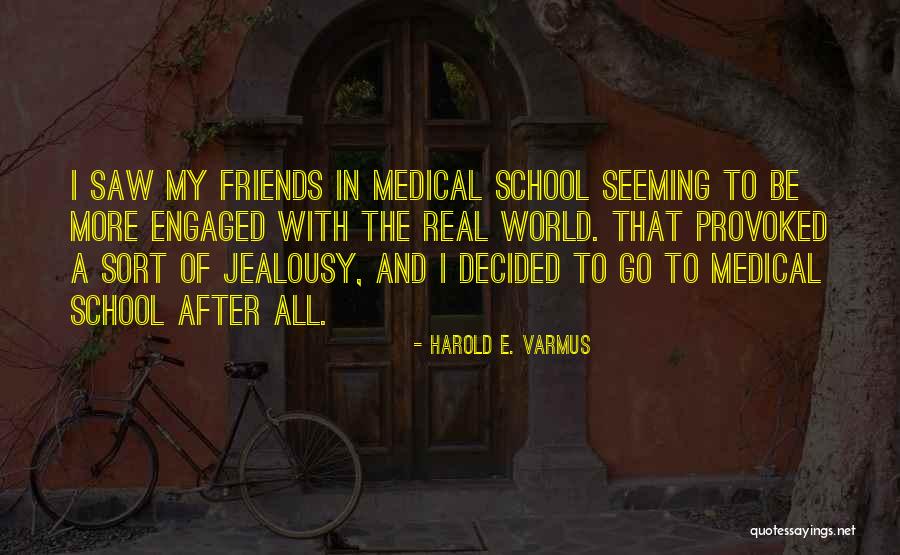 Shulakoff Quotes By Harold E. Varmus Shulakoff Quotes By Harold E. Varmus