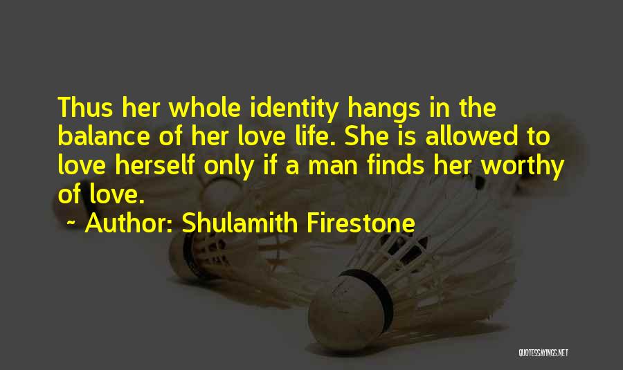 Shulamith Firestone Quotes 1691399