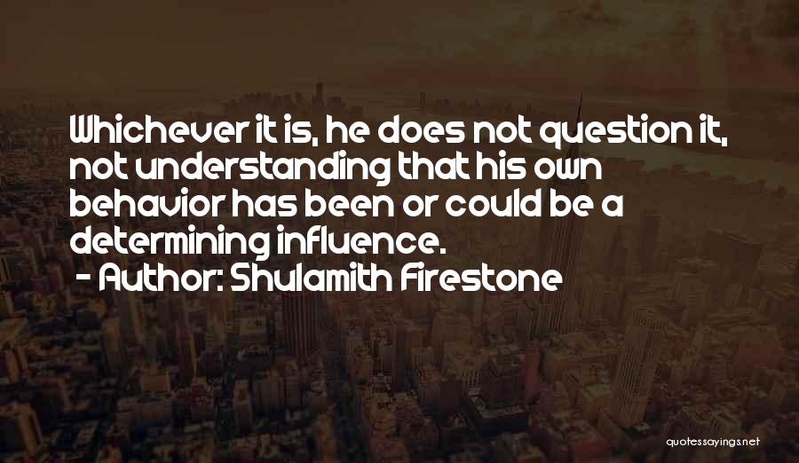 Shulamith Firestone Quotes 2064858