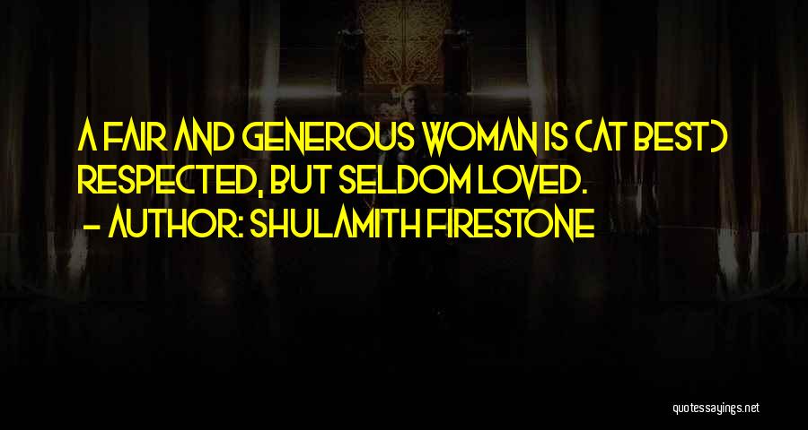 Shulamith Firestone Quotes 644513