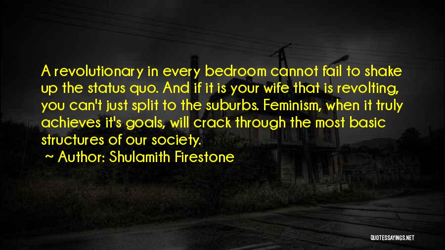 Shulamith Firestone Quotes 918685