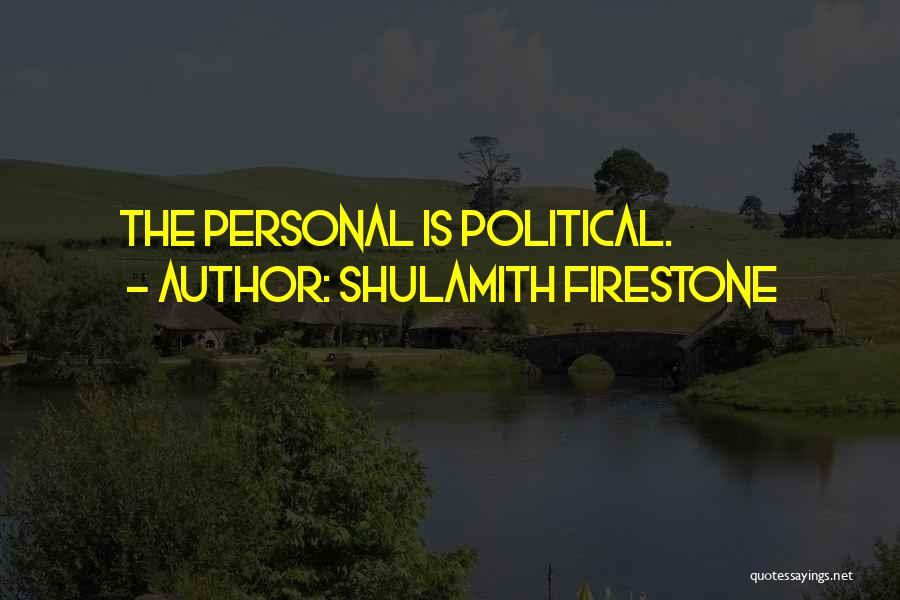 Shulamith Firestone Quotes 95495