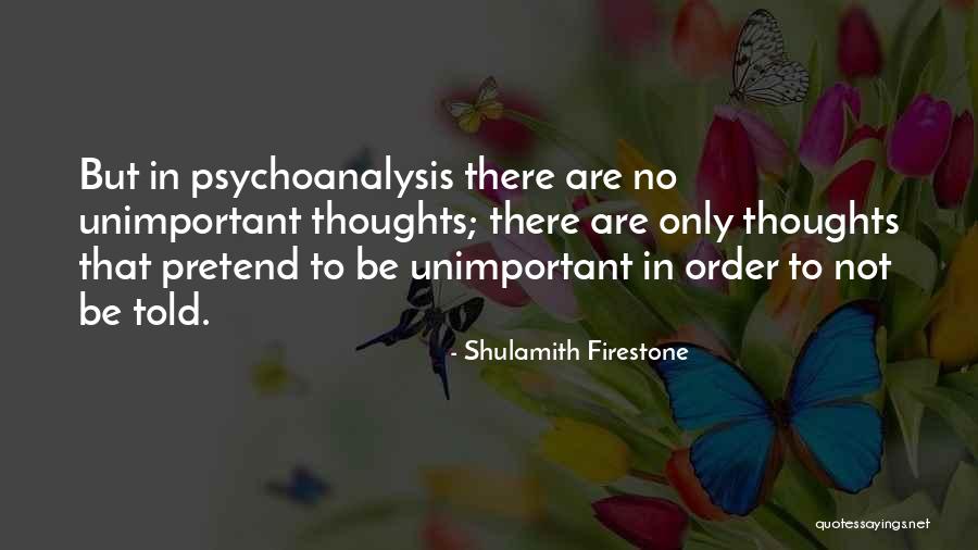 Shulamith Quotes By Shulamith Firestone Shulamith Quotes By Shulamith Firestone