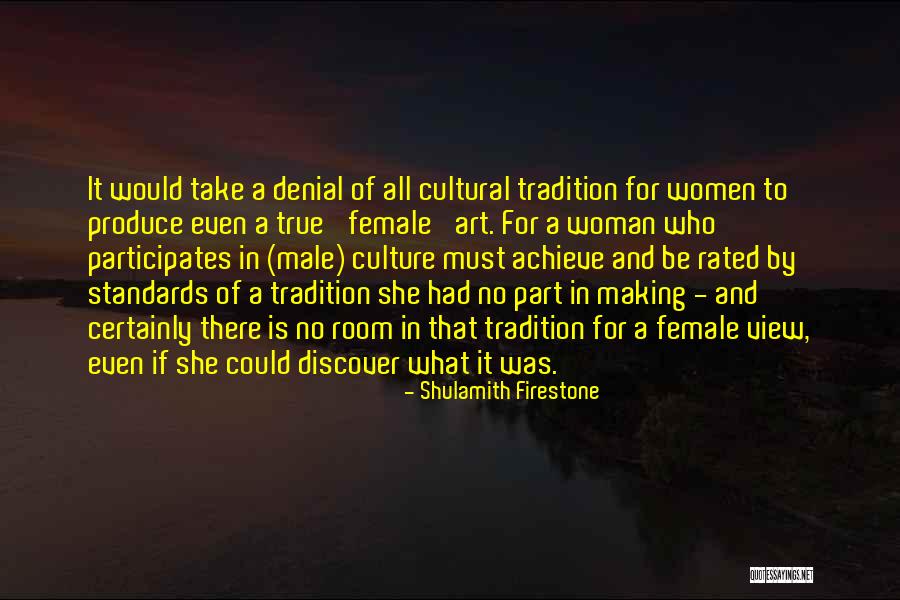 Shulamith Quotes By Shulamith Firestone Shulamith Quotes By Shulamith Firestone