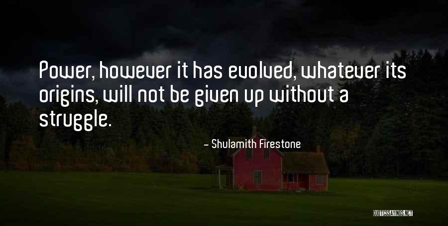 Shulamith Quotes By Shulamith Firestone Shulamith Quotes By Shulamith Firestone
