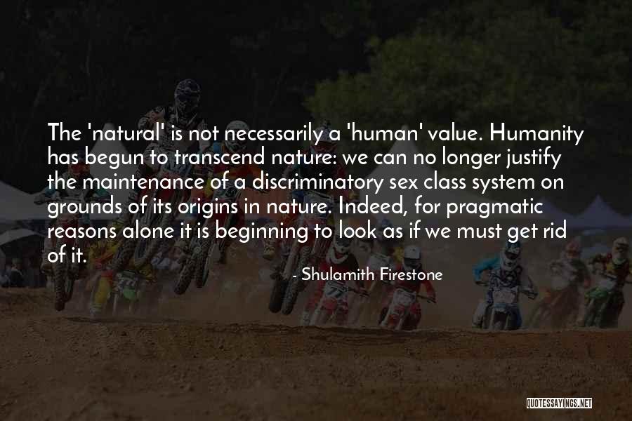 Shulamith Quotes By Shulamith Firestone Shulamith Quotes By Shulamith Firestone