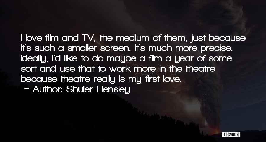 Shuler Hensley Quotes 1035724