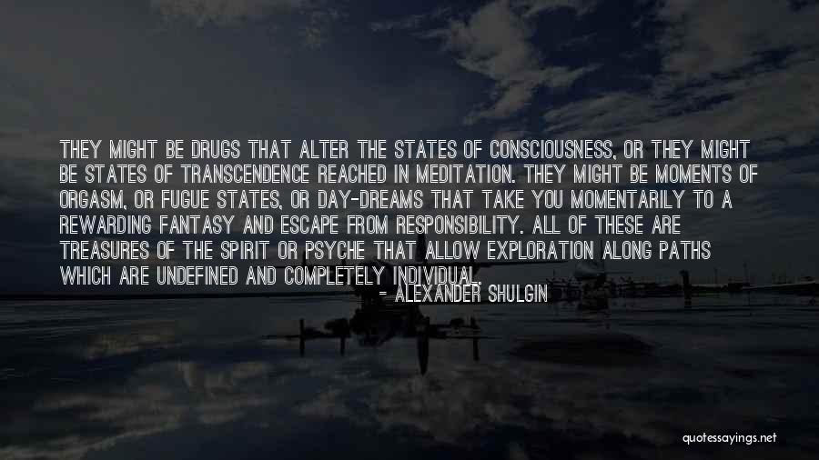 Shulgin Quotes By Alexander Shulgin Shulgin Quotes By Alexander Shulgin