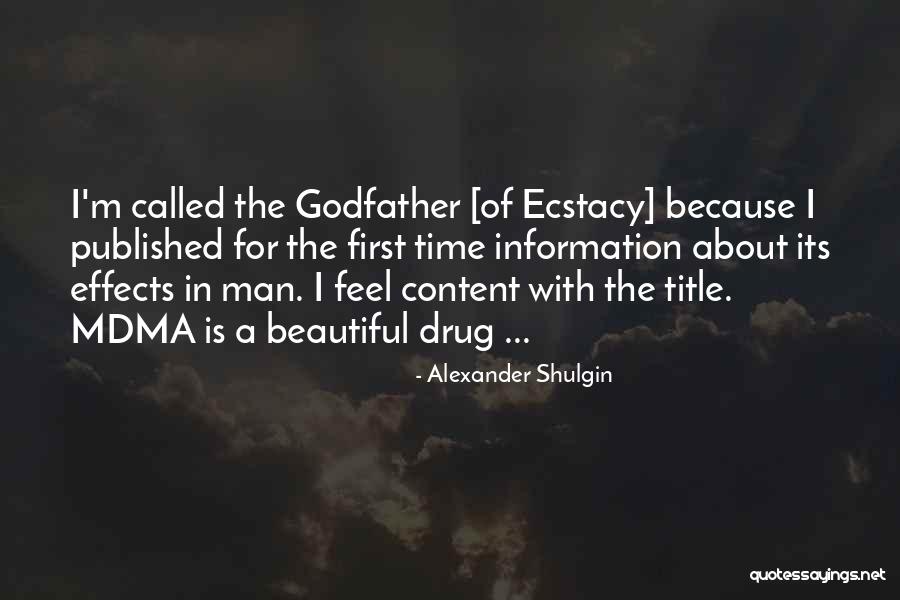 Shulgin Quotes By Alexander Shulgin Shulgin Quotes By Alexander Shulgin