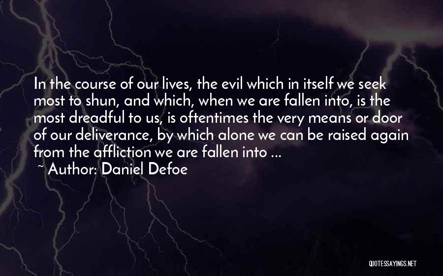 Shun Evil Quotes By Daniel Defoe