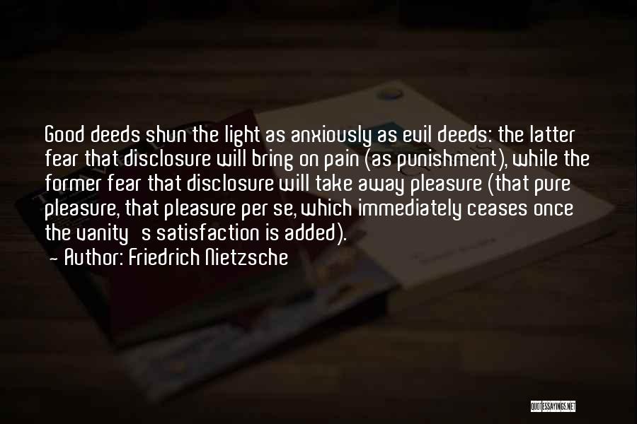 Shun Evil Quotes By Friedrich Nietzsche