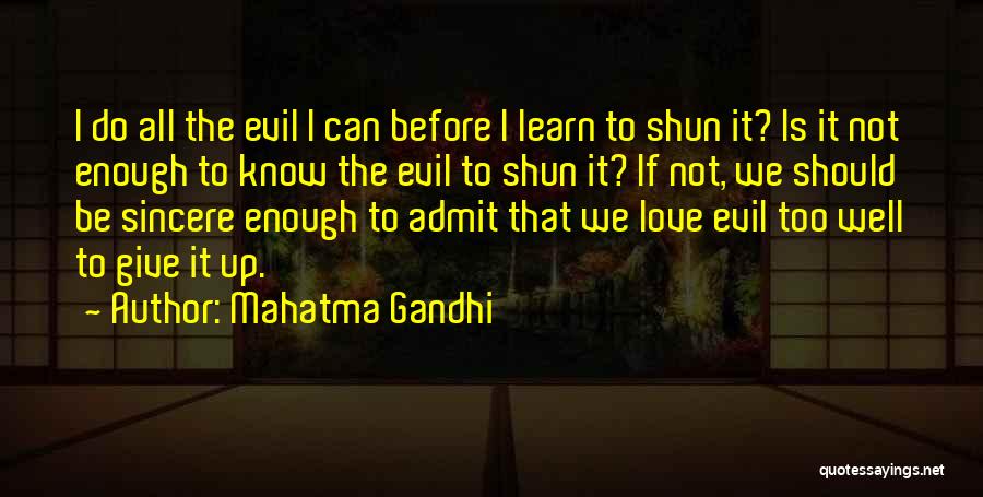 Shun Evil Quotes By Mahatma Gandhi