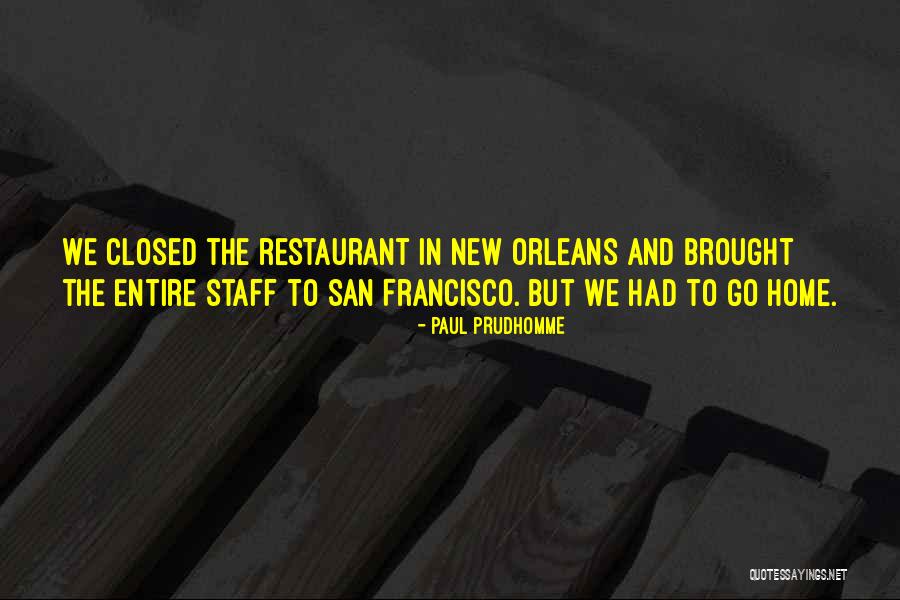 Shundori Quotes By Paul Prudhomme Shundori Quotes By Paul Prudhomme