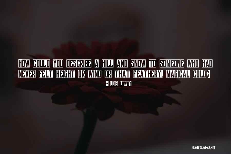 Shunichi Makino Quotes By Lois Lowry Shunichi Makino Quotes By Lois Lowry