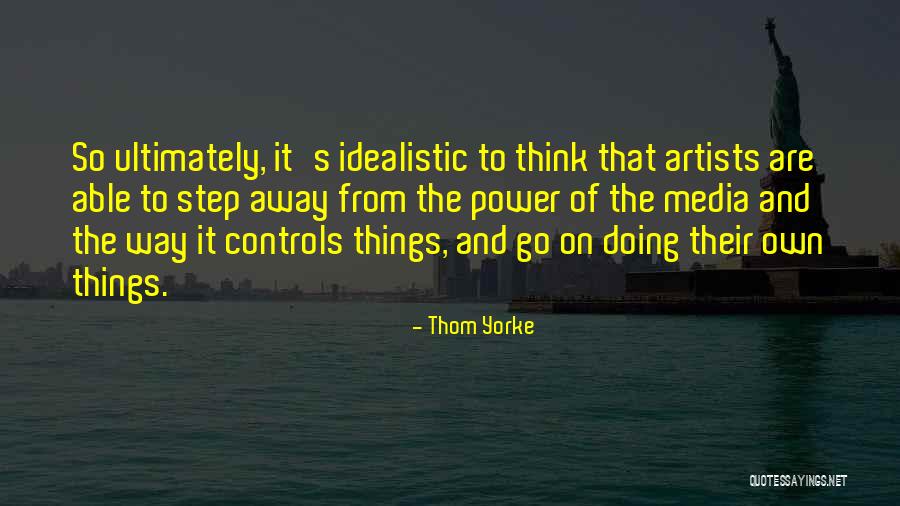 Shunkamolah Family Quotes By Thom Yorke Shunkamolah Family Quotes By Thom Yorke