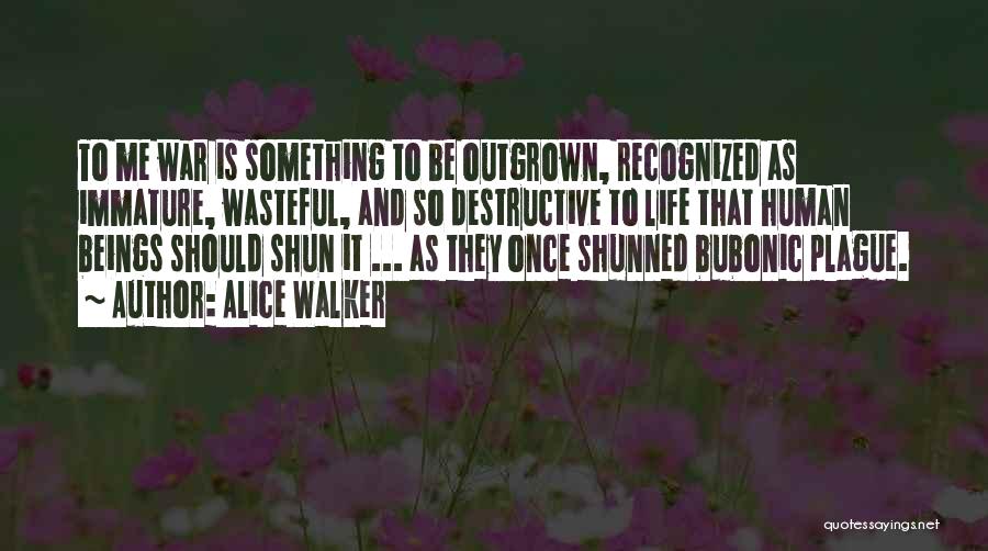 Shunned Quotes By Alice Walker