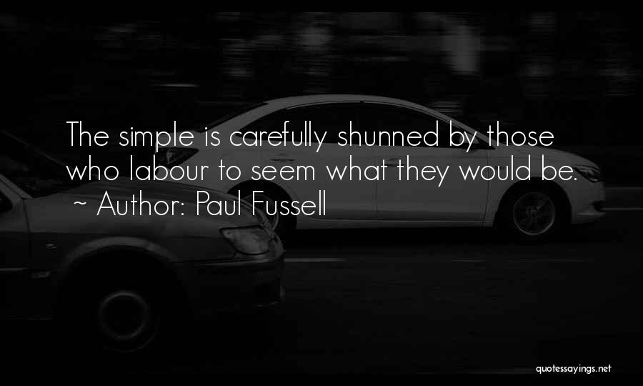 Shunned Quotes By Paul Fussell