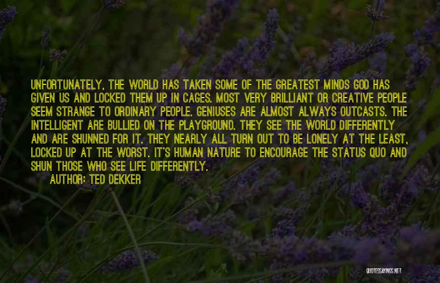 Shunned Quotes By Ted Dekker