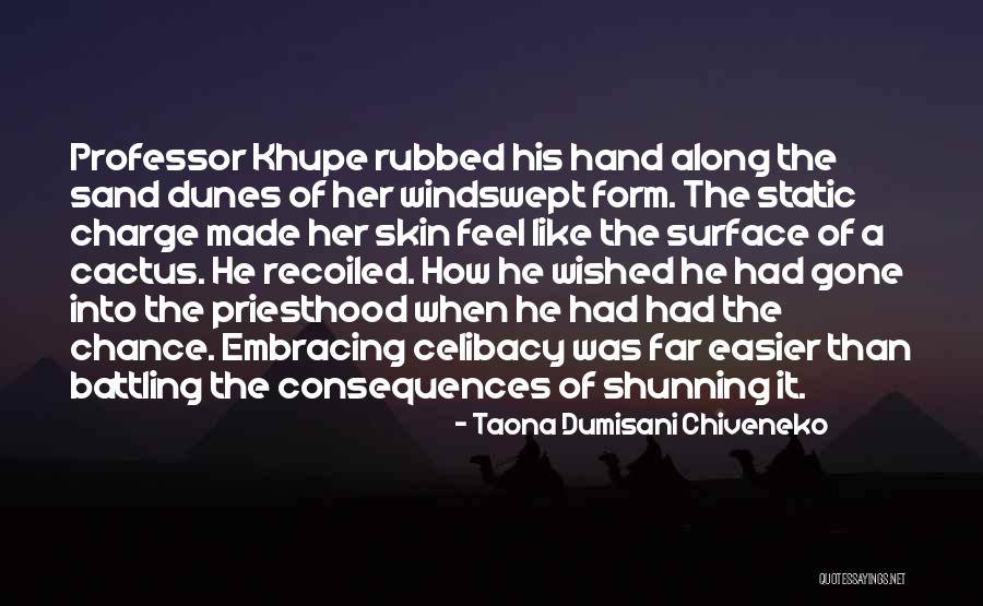 Shunning Others Quotes By Taona Dumisani Chiveneko Shunning Others Quotes By Taona Dumisani Chiveneko