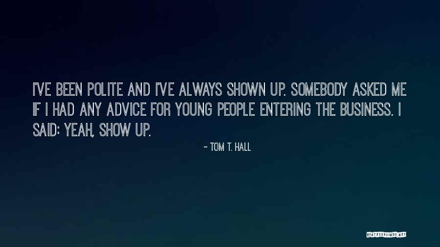 Shunning Related Quotes By Tom T. Hall Shunning Related Quotes By Tom T. Hall